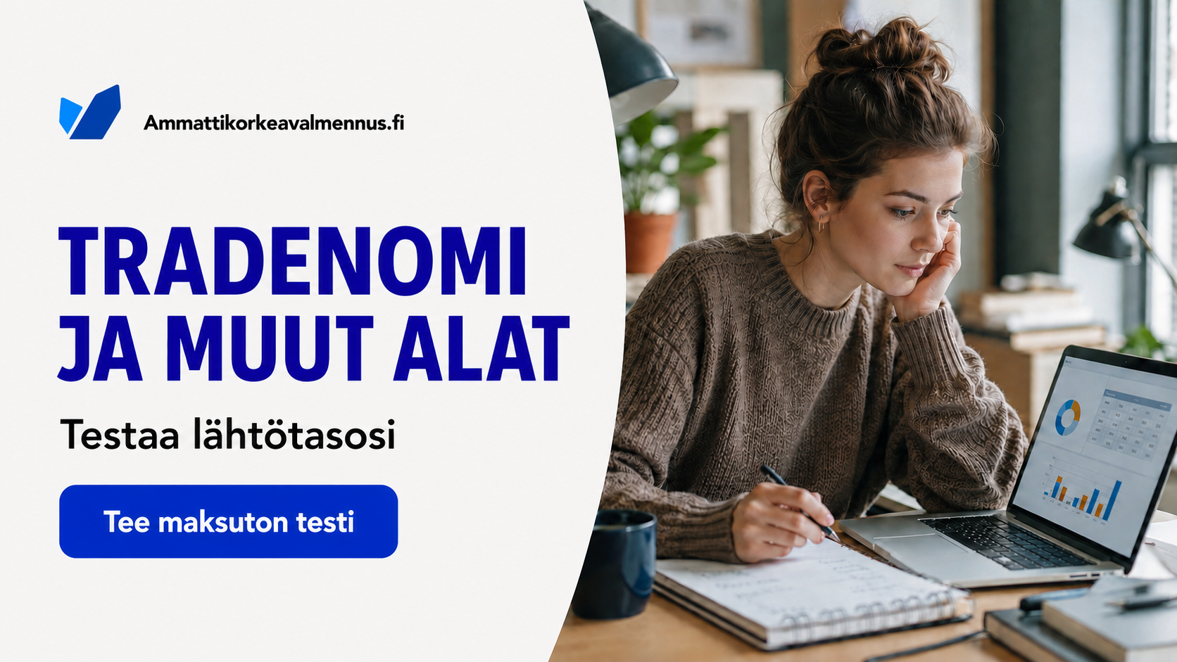Tee Tradenomi-alojen testi